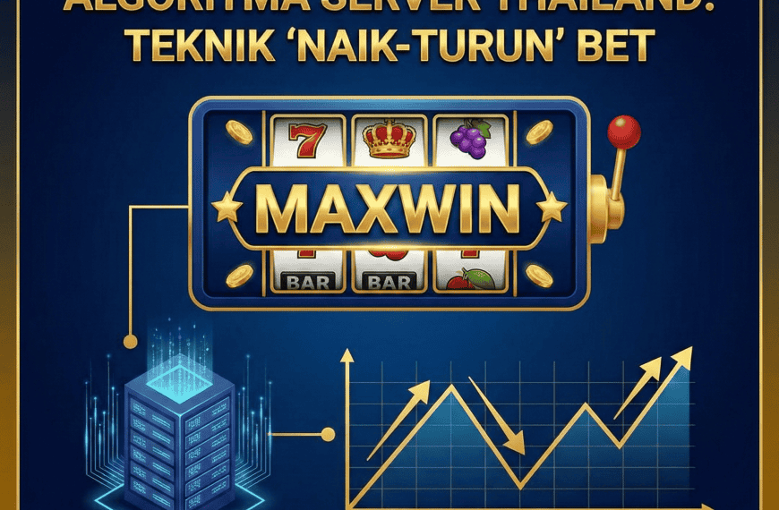 Strategi Pola Maxwin Khusus Algoritma Server Thailand: Teknik 'Naik-Turun' Bet